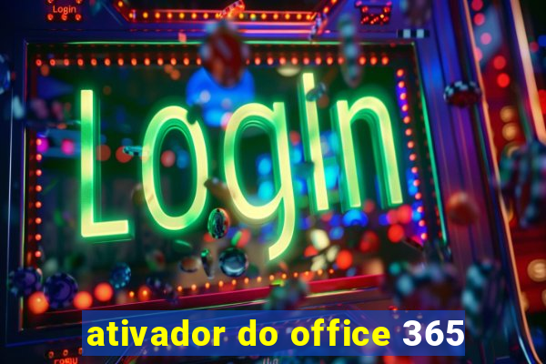 ativador do office 365